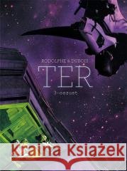 Ter T.3 Oszust Rodolphe, Christophe Dubois 9788365465764 Taurus Media - książka