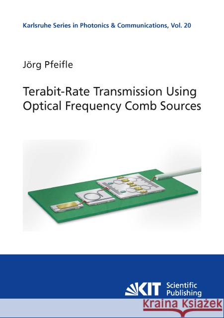 Terabit-Rate Transmission Using Optical Frequency Comb Sources : Dissertationsschrift Pfeifle, Jörg 9783731506409 KIT Scientific Publishing - książka