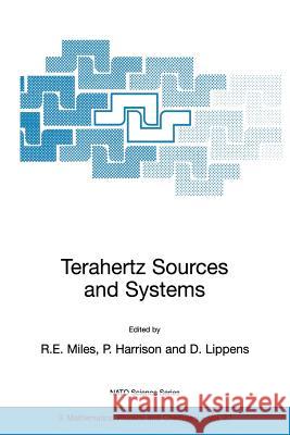 Terahertz Sources and Systems Alle-Jan Van Der Veen R. E. Miles Paul Harrison 9780792370970 Springer - książka