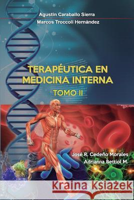 Terapeutica en Medicina Interna Tomo II Hernandez, Marcos Troccoli 9781543192018 Createspace Independent Publishing Platform - książka