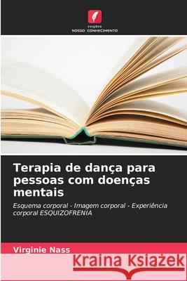 Terapia de dança para pessoas com doenças mentais Nass, Virginie 9786202415651 Edições Nosso Conhecimento - książka