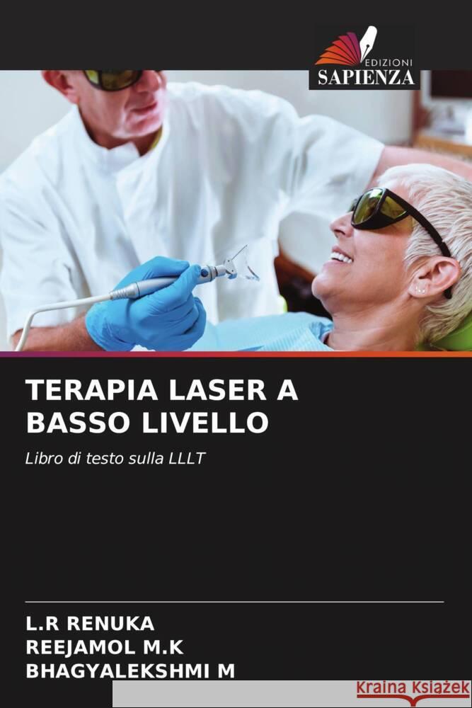 Terapia Laser a Basso Livello L. R. Renuka Reejamol M Bhagyalekshmi M 9786207109654 Edizioni Sapienza - książka