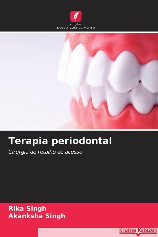 Terapia periodontal Rika Singh Akanksha Singh 9786207303977 Edicoes Nosso Conhecimento - książka