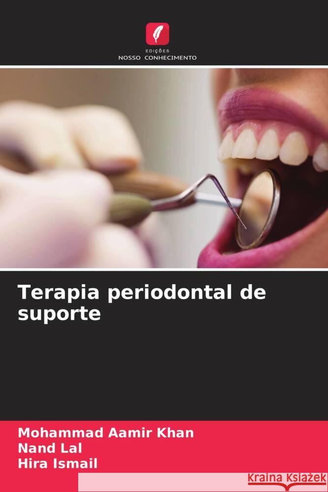 Terapia periodontal de suporte Khan, Mohammad Aamir, Lal, Nand, Ismail, Hira 9786206359623 Edições Nosso Conhecimento - książka