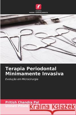 Terapia Periodontal Minimamente Invasiva Pritish Chandr Unnati Pitale 9786207716302 Edicoes Nosso Conhecimento - książka