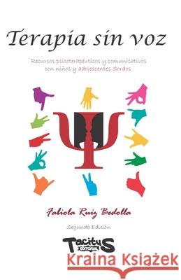 Terapia sin voz: Recursos psicoterapéuticos y comunicativos con niños y adolescentes Sordos Fabiola Ruiz Bedolla 9786079676513 Tacitus - książka