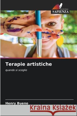 Terapie artistiche Bueno, Henry 9786208963637 Edizioni Sapienza - książka