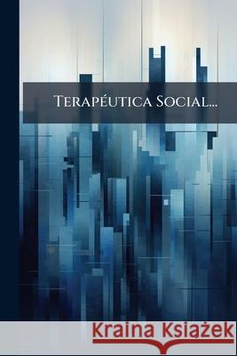 Terapéutica Social... Anonymous 9781144195036  - książka
