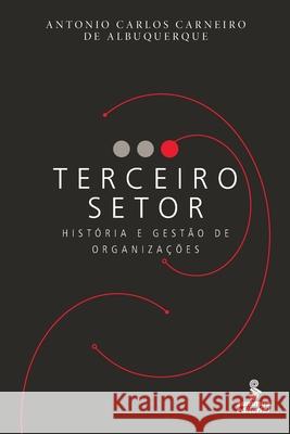 Terceiro setor - História e gestão de organizações Albuquerque, Antonio Carlos Carneiro de 9788532302519 Summus Editorial - książka