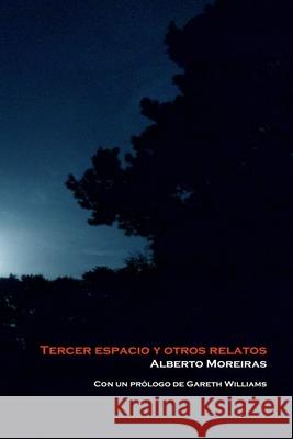 Tercer espacio y otros relatos Gareth Williams Alberto Moreiras 9781912399215 Splash Editions - książka