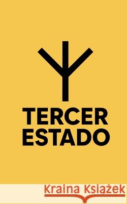 Tercer Estado: Un nuevo Estado para una nueva Era Moreno Romero, José Daniel 9798190770995 Independently Published - książka