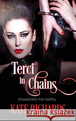 Terci in Chains Kate Richards 9781613339626 Decadent Publishing Company - książka