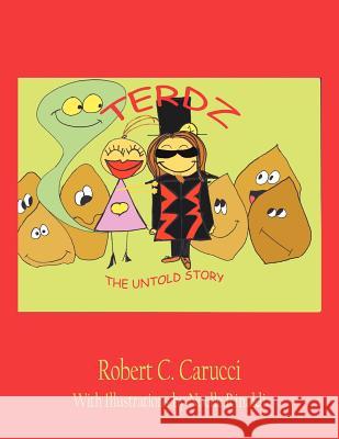 Terdz: The Untold Story Carucci, Robert C. 9781425906313 Authorhouse - książka