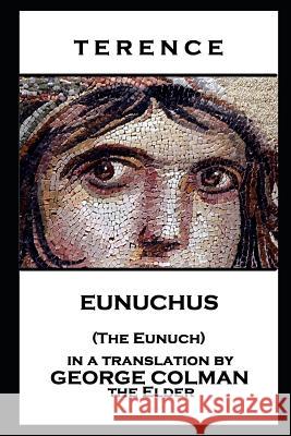 Terence - Eunuchus (The Eunuch) George Colman Terence 9781787806559 Stage Door - książka
