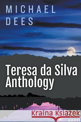 Teresa da Silva Anthology Michael Dees   9798215850527 M J Dees - książka
