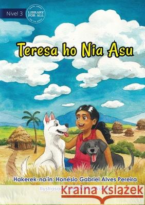 Teresa Ho Nia Asu Sira - Teresa And Her Dogs Honésio Gabriel Alves Pereira, Natia Warda 9781922647986 Library for All - książka
