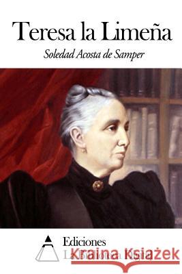 Teresa la Limeña Acosta De Samper, Soledad 9781501032646 Createspace - książka