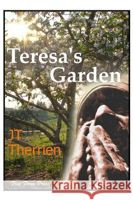 Teresa's Garden Jt Therrien 9780921473251 Fine Form Press - książka