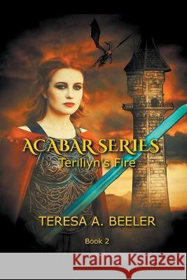 Teriliyn's Fire Teresa A Beeler   9798215188132 Breckenridge Crossing - książka