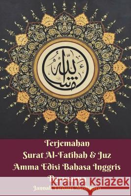 Terjemahan Surat Al-Fatihah and Juz Amma Edisi Bahasa Inggris Berwarna Mediapro, Jannah Firdaus 9781388217600 Blurb - książka