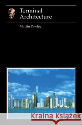 Terminal Architecture Pawley, Martin 9781861890184 REAKTION BOOKS - książka