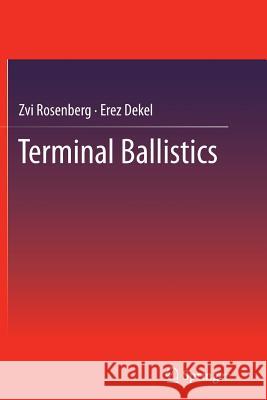 Terminal Ballistics Zvi Rosenberg Erez Dekel 9783642445125 Springer - książka