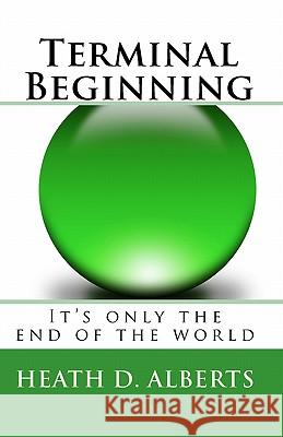 Terminal Beginning Heath D. Alberts 9781452816579 Createspace - książka