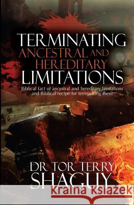 Terminating Ancestral And Hereditary Limitations Shaguy, Tor Terry 9781532776908 Createspace Independent Publishing Platform - książka