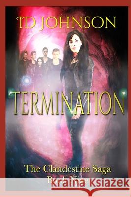 Termination: The Clandestine Saga Book Nine Sienna Morrow Id Johnson 9781693052637 Independently Published - książka