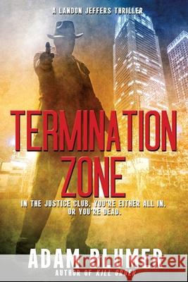 Termination Zone Adam Blumer 9781733713412 Meaningful Suspense Press - książka