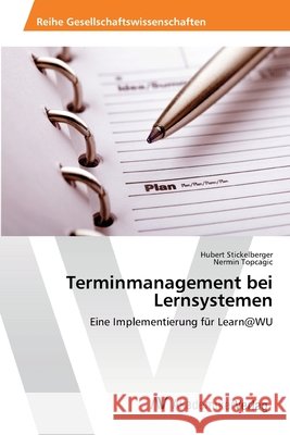 Terminmanagement bei Lernsystemen Stickelberger, Hubert 9783639643435 AV Akademikerverlag - książka