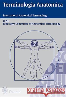 Terminologia Anatomica: International Anatomical Terminology  9783131143624 Thieme, Stuttgart - książka