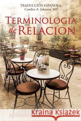 Terminologia de Relacion Anthony L Johnson, PhD 9781498458078 Xulon Press - książka