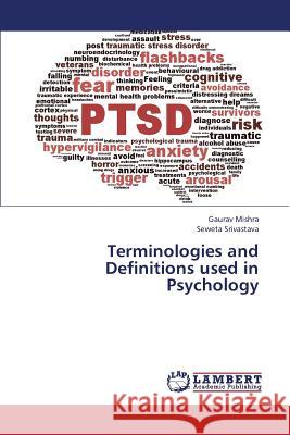 Terminologies and Definitions used in Psychology Mishra, Gaurav 9783659410666 LAP Lambert Academic Publishing - książka