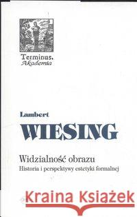 Terminus T.47 Widzialność obrazu BR Wiesing Lamberg 9788374590570 Oficyna Naukowa - książka