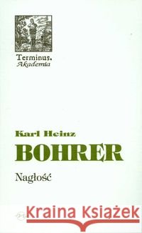 Terminus T.41 Nagość Bohrer Karl Heinz 9788374590099 Oficyna Naukowa - książka
