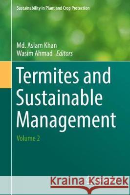 Termites and Sustainable Management: Volume 2 - Economic Losses and Management Khan, MD Aslam 9783319687254 Springer - książka