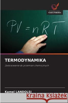 TERMODYNAMIKA LANDOLSI, Kamel 9786208790097 Wydawnictwo Nasza Wiedza - książka