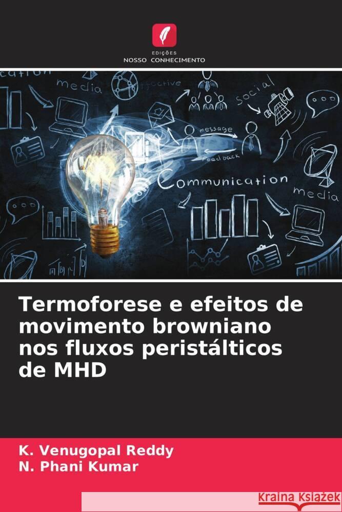 Termoforese e efeitos de movimento browniano nos fluxos peristálticos de MHD Venugopal Reddy, K., Phani Kumar, N. 9786204480978 Edições Nosso Conhecimento - książka