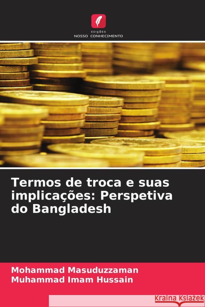 Termos de troca e suas implica??es: Perspetiva do Bangladesh Mohammad Masuduzzaman Muhammad Ima 9786207506569 Edicoes Nosso Conhecimento - książka