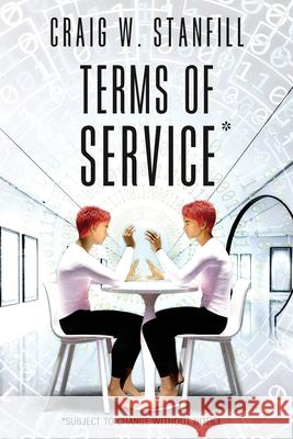 Terms of Service: Subject to change without notice Craig W. Stanfil 9781638778349 Bad Rooster Press, LLC - książka