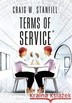 Terms of Service: Subject to change without notice Craig W Stanfill 9781638778356 Bad Rooster Press, LLC - książka