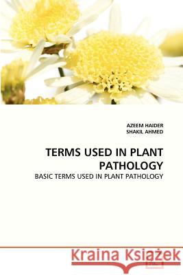 Terms Used in Plant Pathology Azeem Haider Shakil Ahmed 9783639364439 VDM Verlag - książka