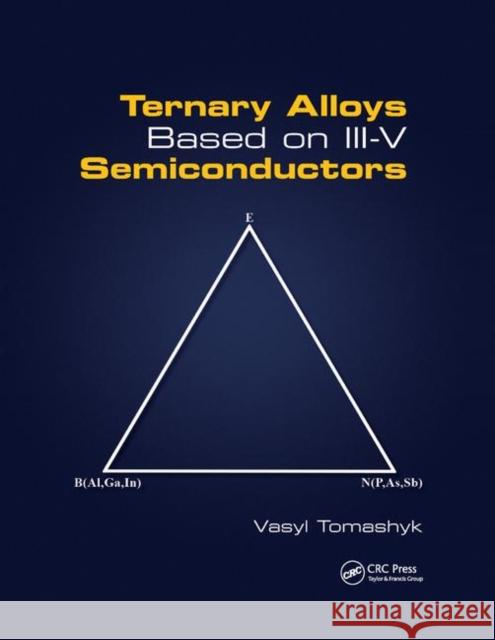 Ternary Alloys Based on III-V Semiconductors Vasyl Tomashyk 9780367889760 CRC Press - książka