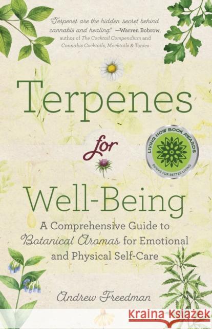 Terpenes for Well-Being: A Comprehensive Guide to Botanical Aromas for Emotional and Physical Self-Care (Natural Herbal Remedies Aromatherapy G Freedman, Andrew 9781642505528 Mango - książka