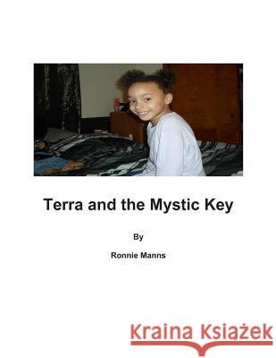 Terra and the Mystic Key Ronnie Manns 9781494391683 Createspace - książka