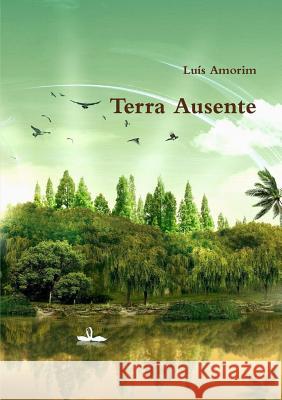 Terra Ausente Luis Amorim 9789898476524 Luisamorimeditions - książka