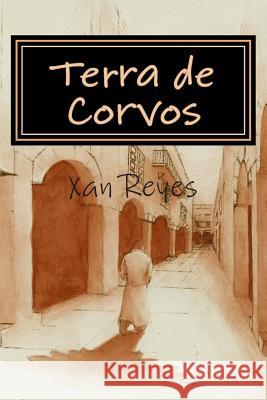 Terra de corvos Reyes, Xan 9781493638925 Createspace - książka