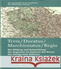 Terra – Ducatus – Marchionatus – Regio Jana FantysovÃ¡ 9788087292259 Casablanca - książka