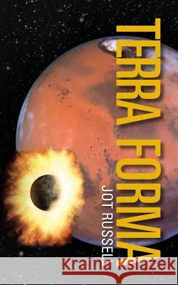 Terra Forma Jot Russell 9781480042353 Createspace - książka